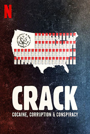 Crack Cocaine Corruption and Conspiracy - 2021