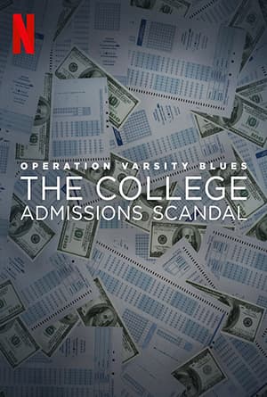 Operation Varsity Blues The College Admissions Scandal - 2021